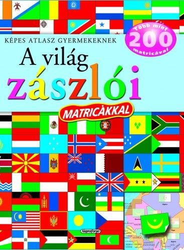 Képes atlasz gyermekeknek - A világ zászlói matricákkal