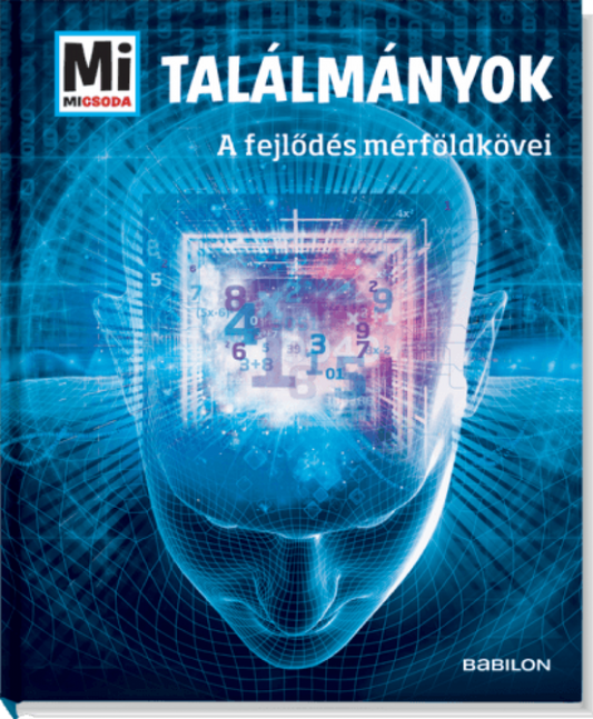 Találmányok - A fejlődés mérföldkövei