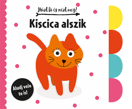 Húzd ki és nézd meg - Kiscica alszik