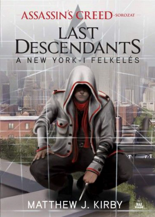 Assassin&#39;s Creed: Last Descendants - A New York-i felkelés