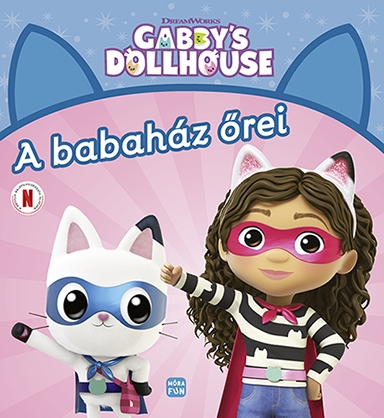 A babaház őrei - Gabby&#39;s dollhouse