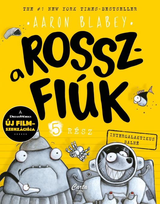 A rosszfiúk 5. rész - Intergalaktikus balhé